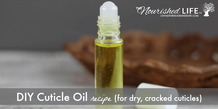 diy cuticle diy cuticle oil recipe for dry cracked cuticles livingthenourishedlife