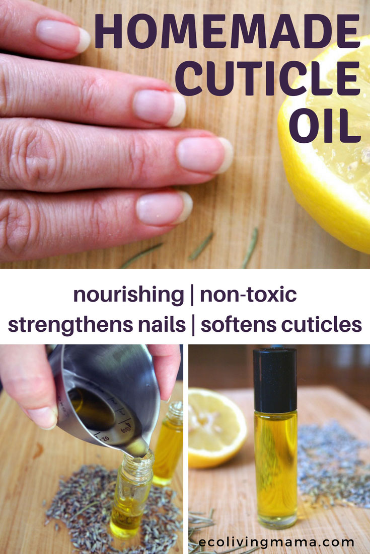 diy cuticle homemade nail strenghtening cuticle oil recipe ecolivingmama